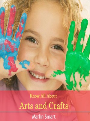 cover image of Know All About Arts and Crafts